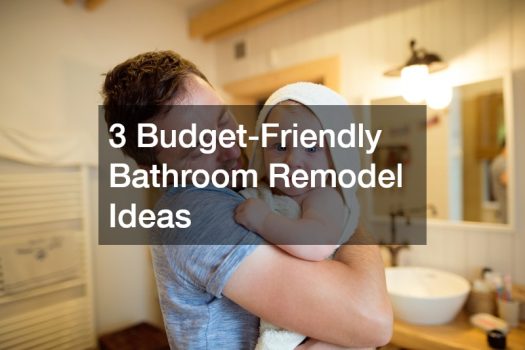 3 Budget-Friendly Bathroom Remodel Ideas